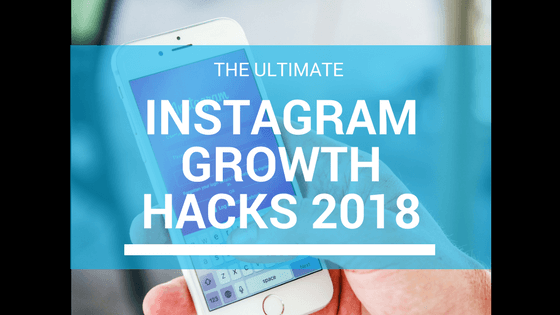 Instagram Growth Hacks 2018